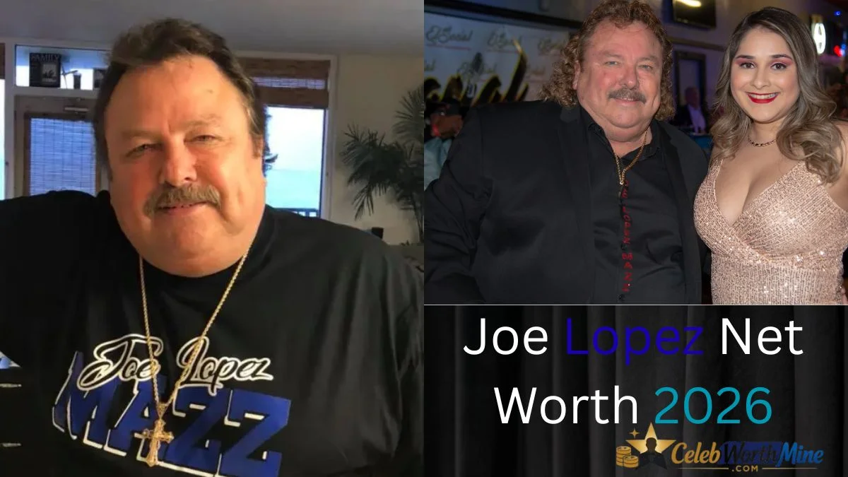 Joe Lopez Net Worth 2026
